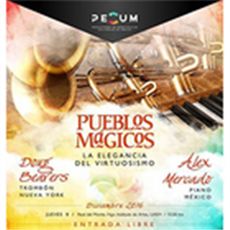 Gira Pueblos Mágicos – PECUM, “La elegancia del Virtuosismo”